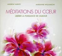 Méditations du coeur - Libérer la puissance de l'amour - Livre audio 2CD