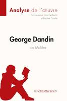 George Dandin de Molière (Analyse de l'oeuvre), Analyse complète et résumé détaillé de l'oeuvre