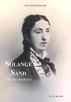 Solange Sand, Une vie inachevée