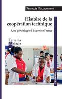 Histoire de la coopération technique. Une généalogie d'Expertise France