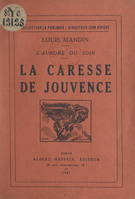 L'aurore du soir, la caresse de Jouvence