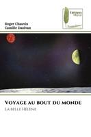 Voyage au bout du monde, La belle Hélène