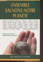 Ensemble sauvons notre planète, écologie, santé, conscience, avenir