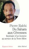 Du Sahara aux Cévennes, Itinéraire d'un homme au service de la Terre-Mère