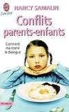 CONFLITS PARENTS-ENFANTS, comment maintenir le dialogue