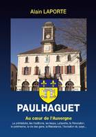 Paulhaguet, Au coeur de l'Auvergne