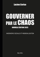 Gouverner par le chaos - Nouvelle édition 2023, Ingénierie sociale et mondialisation