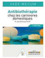 Vade-mecum d'antibiothérapie chez les carnivores domestiques