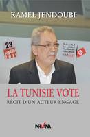 La Tunisie vote, Récit d'un acteur engagé