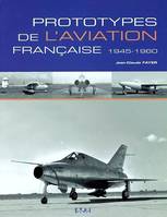 Prototypes de l'aviation française - 1945-1960, 1945-1960