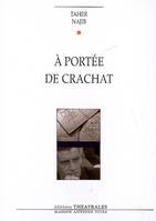 À portée de crachat