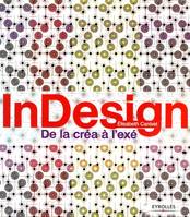 InDesign - De la créa à l'exé, de la créa à l'exé