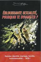 Eblouissante sexualité : Pourquoi te dynamiter ?