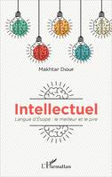 Intellectuel, Langue d'Esope: le meilleur et le pire