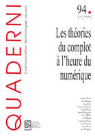 Quaderni, n° 94/automne 2017, Les théories du complot à l'heure du numérique