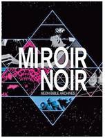 Arcade Fire : Miroir noir (Neon Bible Archives)