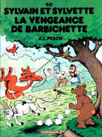 40, Sylvain et Sylvette - Tome 40 - La Vengeance de Barbichette, Volume 40, La vengeance de Barbichette