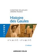 Histoire des Gaules - 6e ed. - VIe s. av. J.-C. - VIe s. ap. J.-C., VIe s. av. J.-C. - VIe s. ap. J.-C.