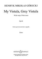 My Vistula, Grey Vistula, Folksong. op. 46. mixed choir (SATB) a cappella. Partition de chœur.