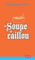 La Soupe au caillou, Lecture suivie