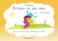 Brashen et ses amis, Les dragons