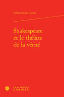 Shakespeare et le théâtre de la vérité