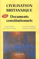 Civilisation britannique - Documents constitutionnels - Nouvelle édition, documents constitutionnels