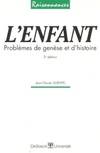 L'enfant, Problème de genèse et d'histoire