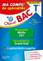 Objectif BAC Ma compil' de spécialités Maths et SVT + Grand Oral + option Maths expertes