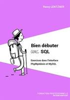 Bien débuter avec SQL, Exercices dans l'interface PhpMyAdmin et MySQL