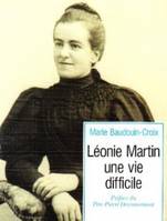 Léonie Martin - Une vie difficile