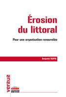 Érosion du littoral, Pour une organisation renouvelée