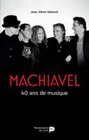 Machiavel 1976 - 2016, 40 ans de musique