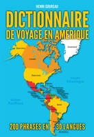 Dictionnaire de voyage en Amérique, 200 phrases essentielles traduites dans 30 langues de 60 pays et territoires d'amérique