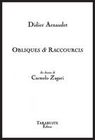 OBLIQUES & RACCOURCIS - Didier Arnaudet