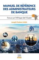 Manuel de référence des administrateurs de banque, Focus sur l'afrique de l'ouest