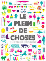 Le plein de choses, Imagier fou pour enfants curieux