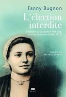 L'Univers historique L'Election interdite, Itinéraire de Joséphine Pencalet, ouvrière bretonne (1886-1972)