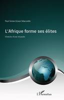 L'Afrique forme ses élites, Histoire d'une réussite