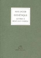 Esthétique, lettres à René Guy Cadou