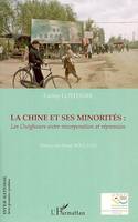 La Chine et ses minorités, Les Ouïghours entre incorporation et répression
