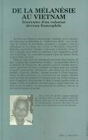 De la Mélanésie au Vietnam, Itinéraire d'un colonisé devenu francophile