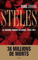 Stèles, La Grande Famine en Chine (1958-1961)