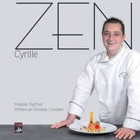 Zen Cyrille, Tout l’univers de Cyrille Zen, finaliste de TopChef, une étoile au Guide rouge Michelin, enfin dévoilé !