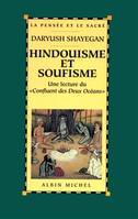 Hindouisme et soufisme / une lecture du Confluent des deux océans, le Majma 'al-Bahrayn de Dârâ Shok, Une lecture du « Confluent des Deux Océans ». Le Majmà al-Bahrayn de Dârâ Shokûh