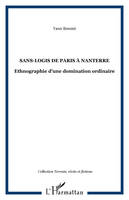 Sans-logis de Paris à Nanterre, Ethnographie d'une domination ordinaire