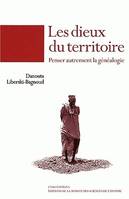 Les dieux du territoire, Penser autrement la généalogie