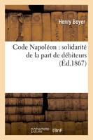 Code Napoléon : solidarité de la part de débiteurs