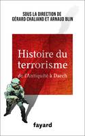 Histoire du Terrorisme, De l'Antiquité à Daech