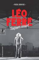 Léo Ferré, toujours vivant